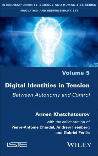 Digital Identities in Tension: Between Autonomy and Control / Edition 1