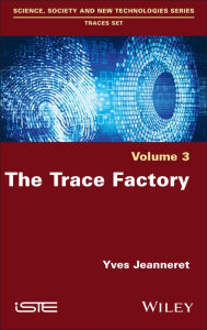 Title: The Trace Factory / Edition 1, Author: Yves Jeanneret