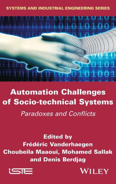 Automation Challenges of Socio-technical Systems: Paradoxes and Conflicts / Edition 1