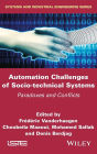 Automation Challenges of Socio-technical Systems: Paradoxes and Conflicts / Edition 1