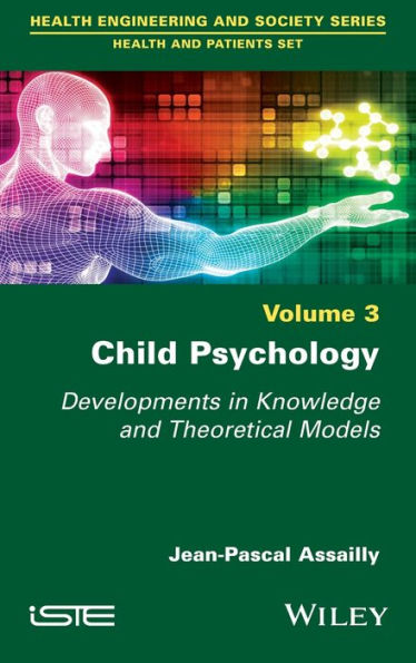 Child Psychology: Developments Knowledge and Theoretical Models