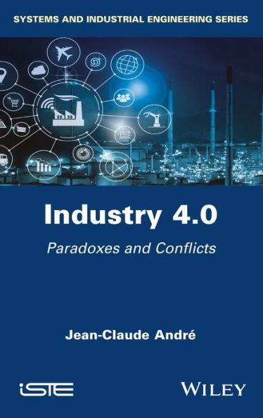 Industry 4.0: Paradoxes and Conflicts / Edition 1