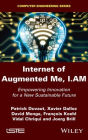Internet of Augmented Me, I.AM: Empowering Innovation for a New Sustainable Future