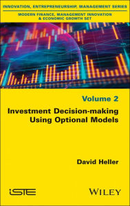 Title: Investment Decision-making Using Optional Models / Edition 1, Author: David Heller