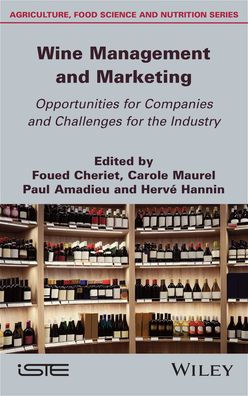 Wine Management and Marketing Opportunities for Companies Challenges the Industry