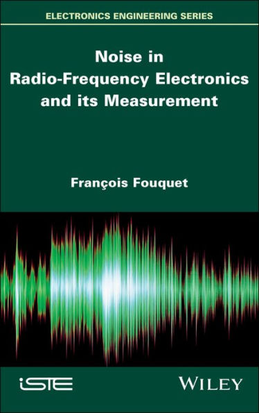 Noise in Radio-Frequency Electronics and its Measurement / Edition 1