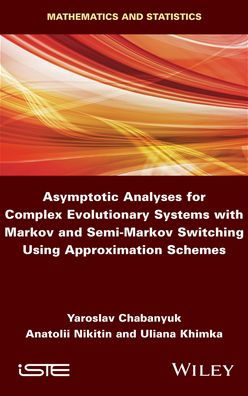 Asymptotic Analyses for Complex Evolutionary Systems with Markov and Semi-Markov Switching Using Approximation Schemes