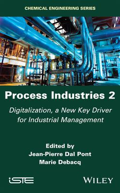 Process Industries 2: Digitalization, a New Key Driver for Industrial Management