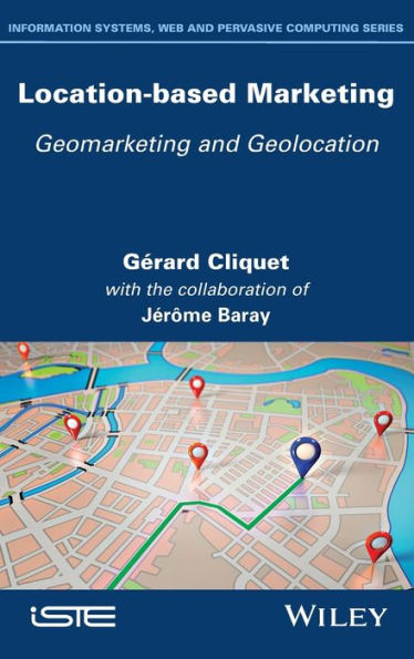 Location-Based Marketing: Geomarketing and Geolocation / Edition 1