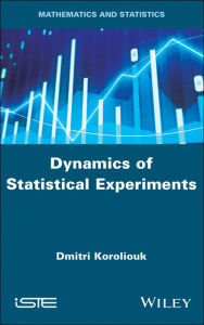 Title: Dynamics of Statistical Experiments / Edition 1, Author: Dmitri Koroliouk