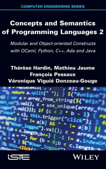 Concepts and Semantics of Programming Languages 2: Modular Object-oriented Constructs with OCaml, Python, C++, Ada Java