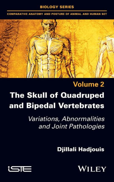 The Skull of Quadruped and Bipedal Vertebrates: Variations, Abnormalities Joint Pathologies