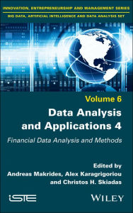 Title: Data Analysis and Applications 4: Financial Data Analysis and Methods / Edition 1, Author: Andreas Makrides