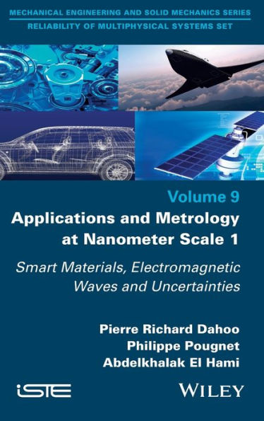 Applications and Metrology at Nanometer Scale 1: Smart Materials, Electromagnetic Waves Uncertainties