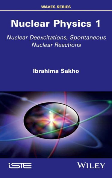 Nuclear Physics 1: Nuclear Deexcitations, Spontaneous Nuclear Reactions