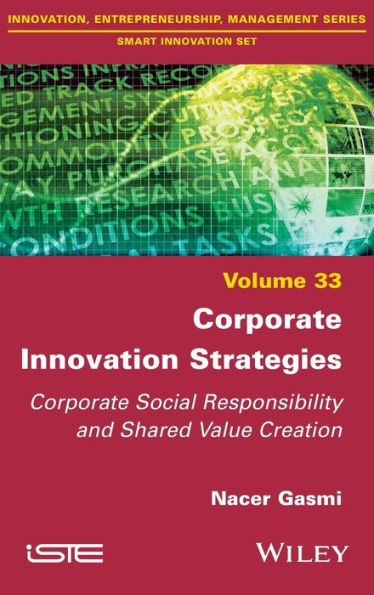 Corporate Innovation Strategies: Social Responsibility and Shared Value Creation