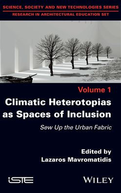 Climatic Heterotopias as Spaces of Inclusion: Sew Up the Urban Fabric