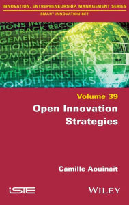 Title: Open Innovation Strategies, Author: Camille Aouinait