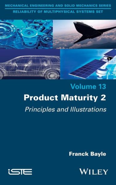 Product Maturity, Volume 2: Principles and Illustrations