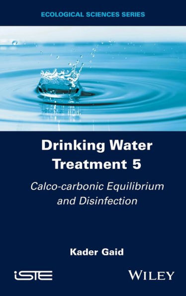 Drinking Water Treatment, Calco-carbonic Equilibrium and Disinfection