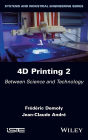 4D Printing, Volume 2: Between Science and Technology