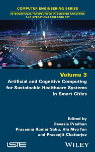 Title: Artificial and Cognitive Computing for Sustainable Healthcare Systems in Smart Cities, Author: Devasis Pradhan