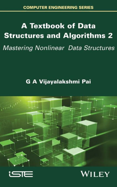 A Textbook of Data Structures and Algorithms, Volume 2: Mastering Nonlinear