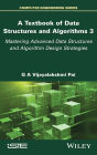 A Textbook of Data Structures and Algorithms, Volume 3: Mastering Advanced Data Structures and Algorithm Design Strategies