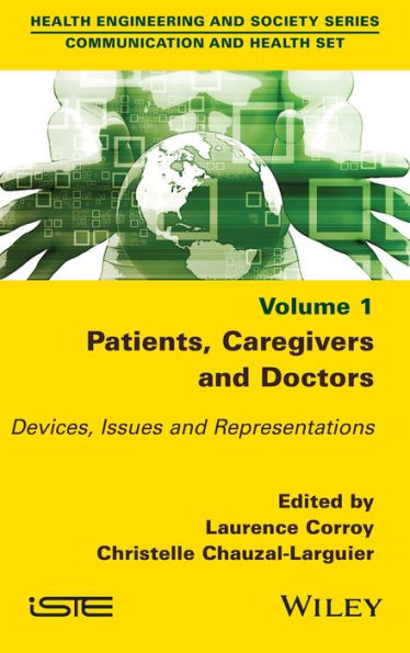 Patients, Caregivers and Doctors: Devices, Issues Representations