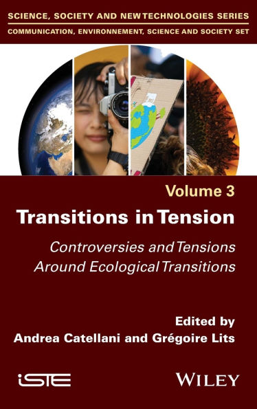 Transitions Tension, Volume 3: Controversies and Tensions Around Ecological