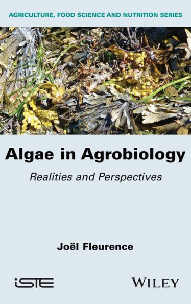 Algae Agrobiology: Realities and Perspectives