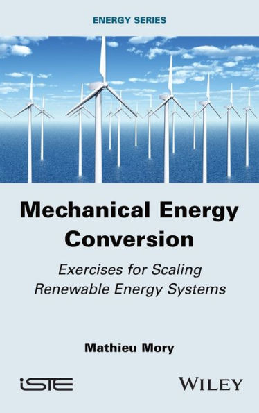 Mechanical Energy Conversion: Exercises for Scaling Renewable Systems