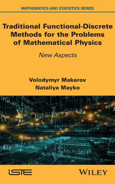 Traditional Functional-Discrete Methods for the Problems of Mathematical Physics: New Aspects