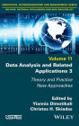 Data Analysis and Related Applications 3: Theory and Practice, New Approaches