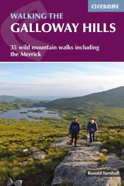 Walking the Galloway Hills: 35 wild mountain walks including Merrick