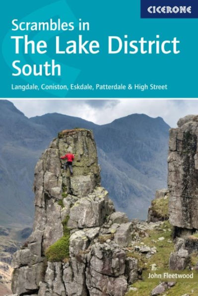 Scrambles in the Lake District - South: Langdale, Coniston, Eskdale, Patterdale and amp; High Street