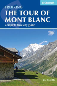 Books for download The Tour of Mont Blanc: Complete two-way trekking guide 9781786310620 by Kev Reynolds in English FB2 MOBI RTF