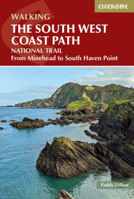 Title: Walking the South West Coast Path: National Trail From Minehead to South Haven Point, Author: Paddy Dillon