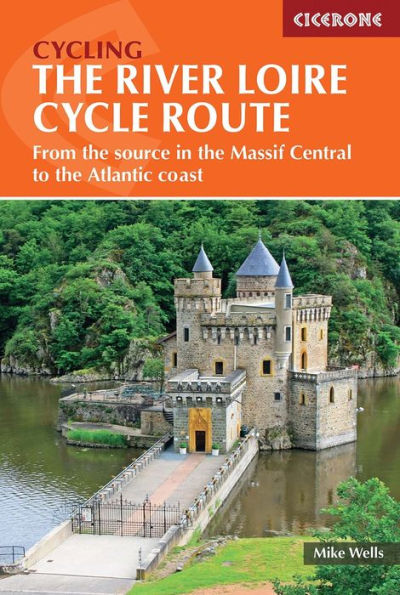 the River Loire Cycle Route: From Source Massif Central to Atlantic Coast