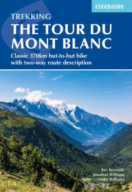 Joomla ebooks download Trekking the Tour du Mont Blanc: Classic 170km hut-to-hut hike with two-way route description by Kev Reynolds  in English 9781786312280