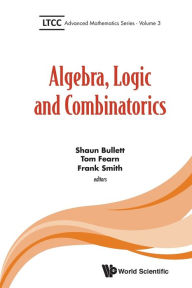 Title: Algebra, Logic And Combinatorics, Author: Shaun Bullett