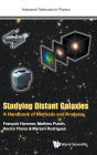 Studying Distant Galaxies: A Handbook Of Methods And Analyses