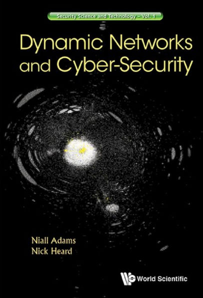 DYNAMIC NETWORKS AND CYBER-SECURITY