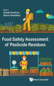 Title: Food Safety Assessment Of Pesticide Residues, Author: Arpad Ambrus