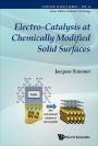 ELECTRO-CATALYSIS AT CHEMICALLY MODIFIED SOLID SURFACES