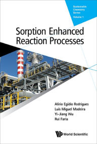 Title: SORPTION-ENHANCED REACTION PROCESSES, Author: Alirio Egidio Rodrigues