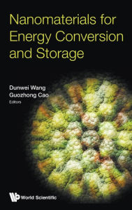 Title: Nanomaterials For Energy Conversion And Storage, Author: Dunwei Wang