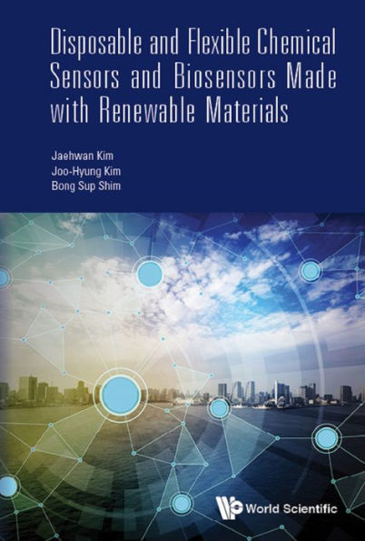 DISPOSABLE & FLEX CHEM SENSOR & BIOSENSOR RENEWABLE MATERIAL