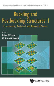 Title: Buckling And Postbuckling Structures Ii: Experimental, Analytical And Numerical Studies, Author: Brian G Falzon