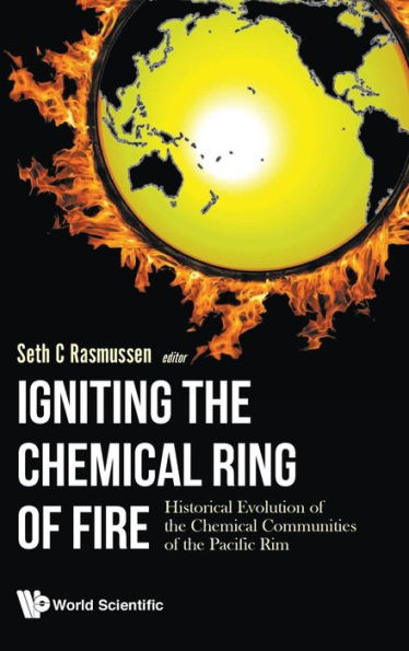 Igniting The Chemical Ring Of Fire: Historical Evolution Communities Pacific Rim